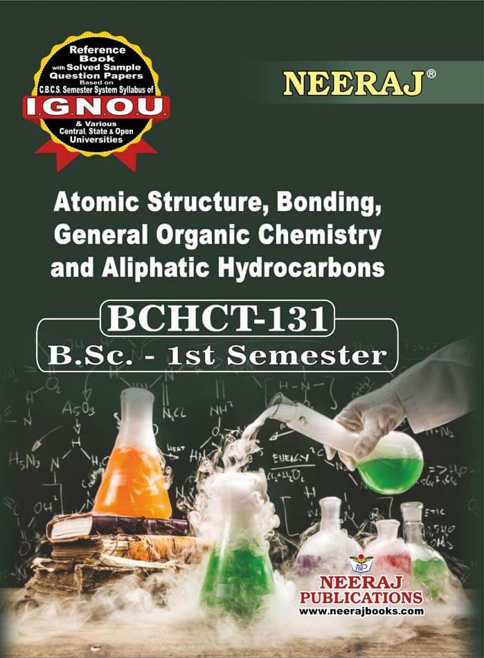 Atomic Structure, Bonding, General Organic Chemistry and Aliphatic Hydrocarbons